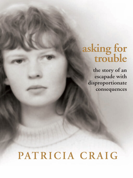 Title details for Asking For Trouble by Patricia Craig - Available